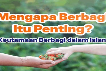 Keutamaan Berbagi dalam Islam Membentuk Komunitas yang Peduli